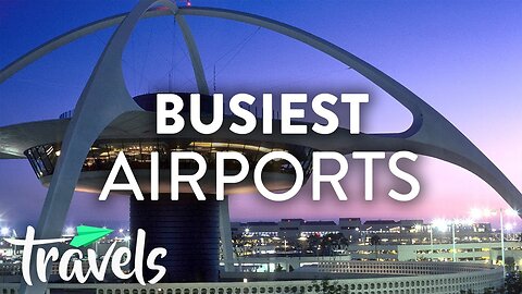 World's Busiest Airports | MojoTravels