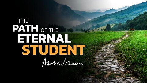 The path of the eternal student.