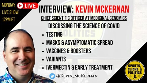 EP66: LIVE Interview Kevin McKernan COVID Science, Testing, Masks, Vaccines, Boosters, Ivermectin