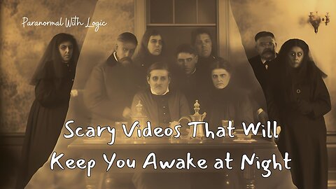 Scary Videos that will Keep you Awake at Night.