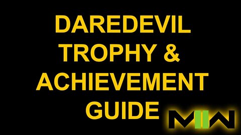 Daredevil - Call of Duty: Modern Warfare II - Trophy / Achievement Guide