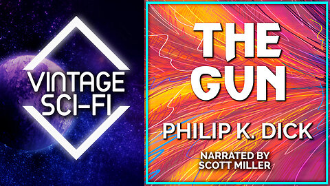 Philip K. Dick Short Stories: The Gun - The Lost Sci-Fi Podcast