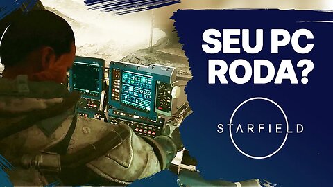 Descubra se seu computador vai RODAR o jogo STARFIELD! | Assista antes de comprar Starfield!