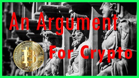 An Argument for Crypto.