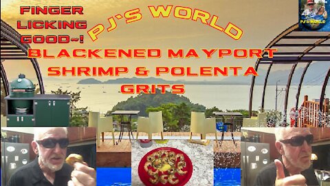 PJ's World: Blackened Cajun Mayport Jumbo Shrimp & Polenta Corn Grits, ✪☛ Yummy On The Tummy~!