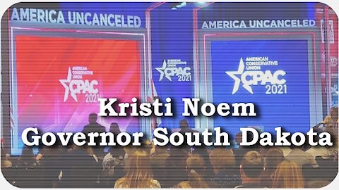 CPAC 2021 * Kristi Noem