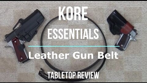 KORE Essentials Leather Gun Belt Tabletop Review - Episode #202117