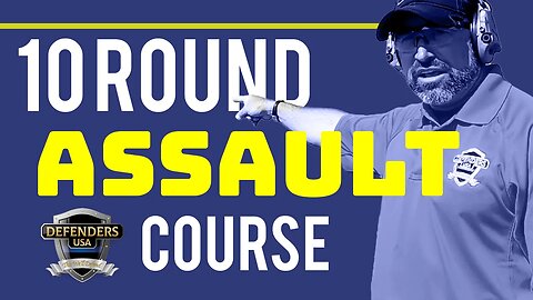 10 Round Assault Course + Learning Lessons from Adam Winch, Defenders USA