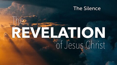 Revelation: The Silence - Pastor Jeremy Stout