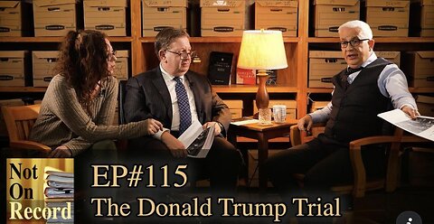 Not on Record | EP#115 | The Donald Trump Trial: Is it Lawfare?