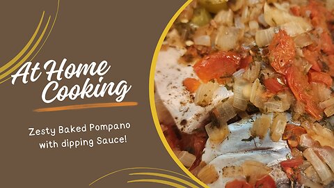 Baked Pompano with Tangy Side Dipping Mix