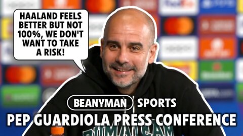 'Haaland feels better but not 100%, Don't want to take a risk!' | Man City v Sevilla | Pep Guardiola