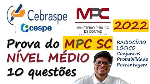 Prova MPC SC 2022 (CEBRASPE) - NÍVEL MÉDIO | 10 Questões de Raciocínio Lógico da cespe resolvida