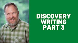 How to use discovery writing, part 3