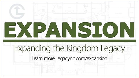 Legacy Expansion - Expanding the Kingdom Legacy
