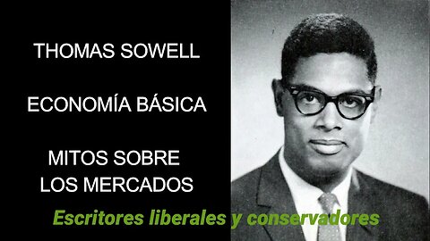 Thomas Sowell - Mitos sobre los mercados