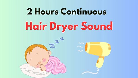 2 Hours Hair Dryer Sound 😴 Calm a Crying Baby to fall asleep