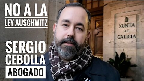 Sergio Cebolla "No a la Ley Auschwitz"
