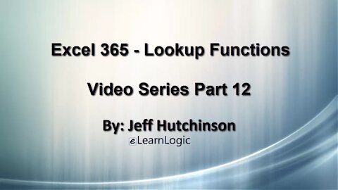 Excel 365 Part 12 – Lookup Functions