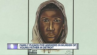 Family pleads for answers to murder of young Detroit father