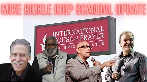 Mike Bickle Scandal, News and Allegations Update Accused of Sexual Misconduct at ihopkc
