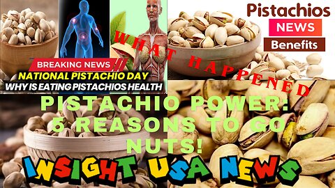 Pistachio Power: 5 Reasons to Go Nuts!