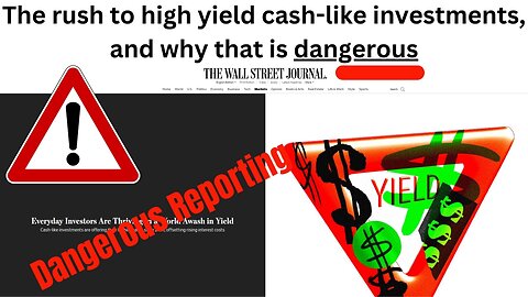 The rush to high yield cash-like investments, and why that is dangerous