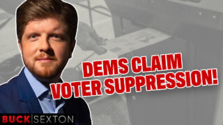 Democrats Claim There's "Voter Suppression" In Our Elections