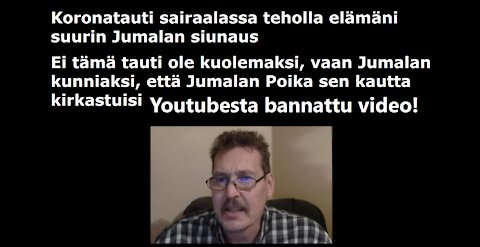 Koronatauti sairaalassa teholla elämäni suurin Jumalan siunaus