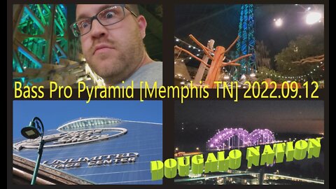 Bass Pro Pyramid [Memphis TN] 2022.09.12