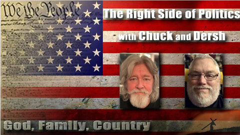 The Right Side of Politics with Chuck and Dersh Episode 124