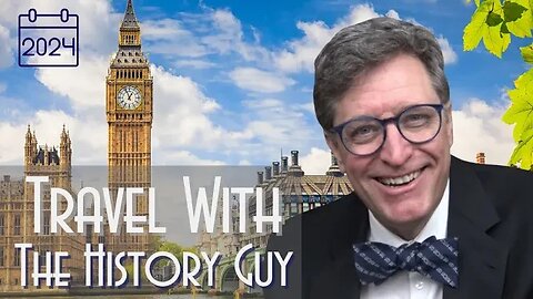 Take a Trip with The History Guy to the UK