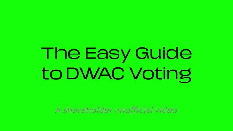 The Easy Guide to DWAC Voting