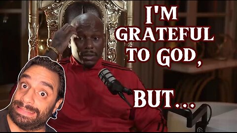Tyrese Gibson ADMITS Frustrations with God!