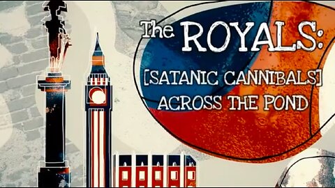 - THE ROYALS and THE ELITES : SATANIC REPTOS ACROSS THE POND - WAKE UP or SHUT UP