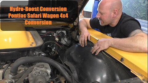 E13: HydroBoost Conversion on Project 4x4 Pontiac Safari Wagon Overlanding Project