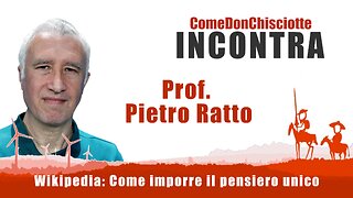 Wikipedia: Come imporre il pensiero unico - Prof. Pietro Ratto - CDC Incontra