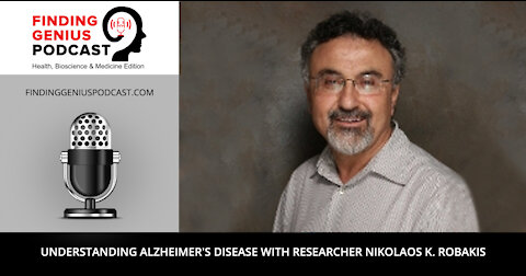 Understanding Alzheimer's Disease with Researcher Nikolaos K. Robakis