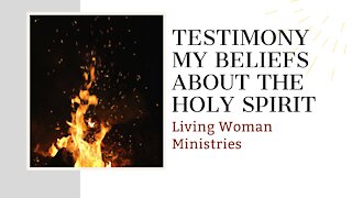 The Baptism of The Holy Ghost | Speaking In Tongues| What Do I believe?