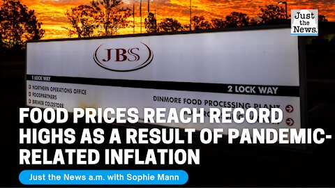 Food prices reach record highs as a result of pandemic-related inflation