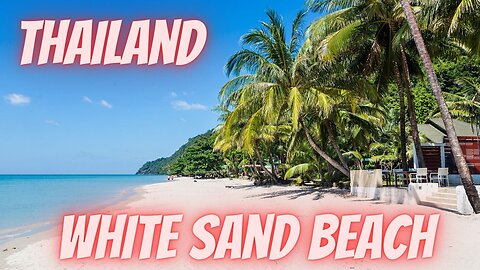 White Sand Beach Koh Chang Thailand หาดทรายขาว
