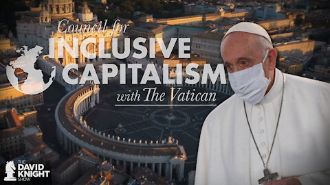 Pope, UN, Rothschilds Push “Inclusive Capitalism”