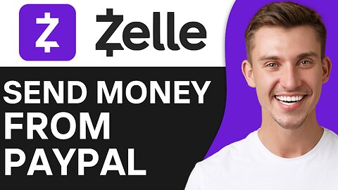HOW TO SEND MONEY FROM PAYPAL TO ZELLE