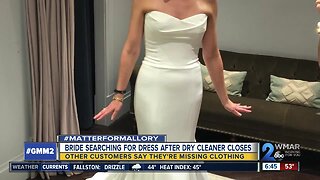 Matter For Mallory: Bride searching for dress after dry cleaner closes
