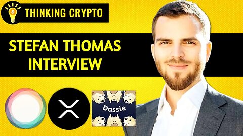 Stefan Thomas Talks Dassie & Interledger, AI & Blockchain, SEC Ripple XRP, WorldCoin, Locked BTC
