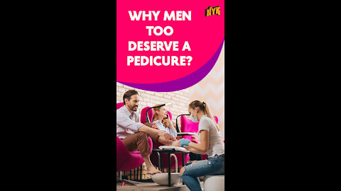 Top 3 Reasons Men Should Also Get Pedicures