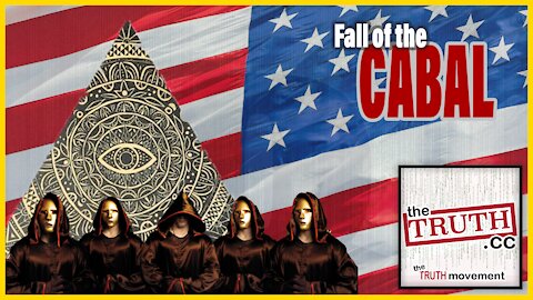 THE FALL OF THE CABAL: THE END OF THE WORLD AS WE KNOW IT | The Truth Movement