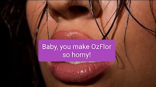 OzFlor is very horny today - comedy