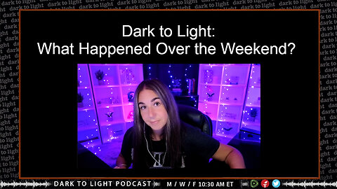 Dark to Light: What Happened Over the Weekend?