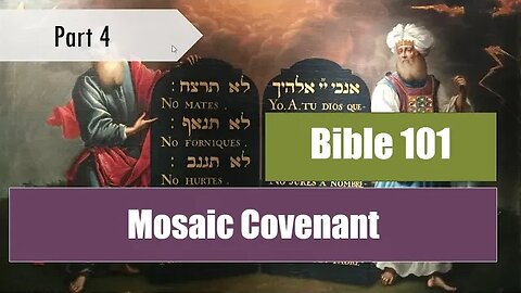 Underlying Structure of the Mosaic Covenant - Bible 101 (pt. 4)